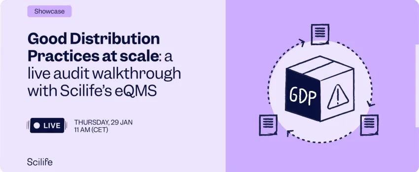 Good Distribution Practices at scale: a live audit walkthrough with Scilife’s eQMS